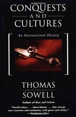 Conquests and Cultures: An International History. Escrito por: Thomas Sowell