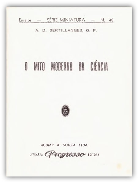 Capa da obra: "O Mito Moderno da Ciência", por por A. D. Sertillanges (1863 – 1948).
