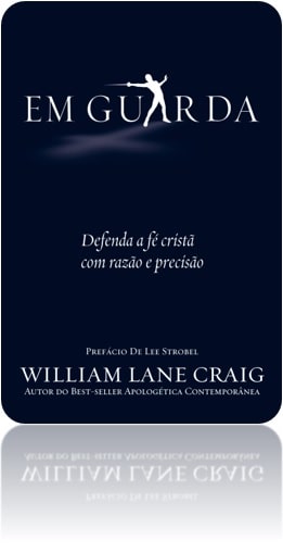 Capa do Livro: "Em Guarda", escrito por William Lane Craig. Publicado pela Editora Vida Nova, sob ISBN: 978-8527504799.