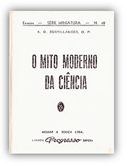 Capa da obra: "O Mito Moderno da Ciência", por por A. D. Sertillanges (1863 – 1948).