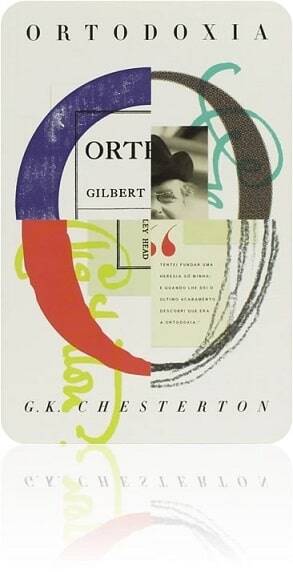Obra "Ortodoxia", escrita por G. K. Chesterton (1874–1936). Publicada pela Mundo Cristão, sob ISBN-13 : 978-8543302751.