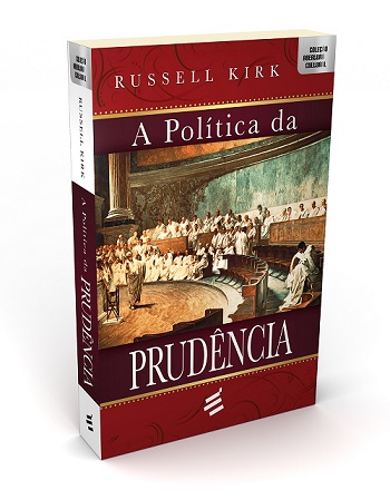 Capa da obra "A Política da Prudência", escrita por Russell Kirk (1918 – 1994).