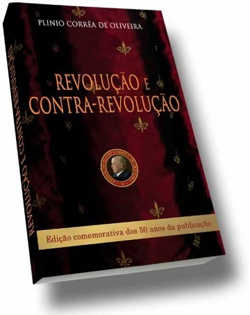 Capa da Obra “Revolução e Contra Revolução”, escrita por Plínio Corrêa de Oliveira (1908 – 1995). Publicada pela Livraria Petrus, sob ISBN 978-8572061988.
