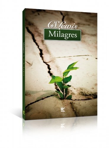 Capa da obra: "Milagres", escrita por C. S. Lewis. Publicada pela Editora Vida, sob ISBN: 978-8573679588.