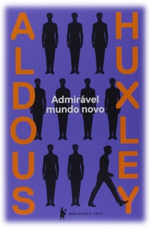 Capa do romance: "Admirável Mundo Novo", escrito por Aldous Huxley.
