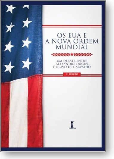 Capa da obra: "Os EUA e a Nova Ordem Mundial", resultante de um debate entre Olavo de Carvalho e Alexandre Dugin.