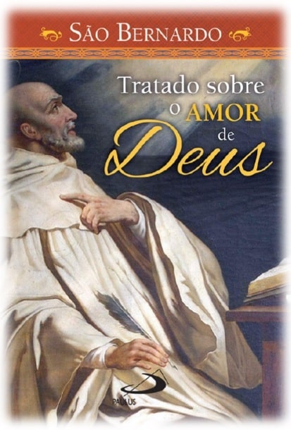 Obra: "Tratado Sobre o Amor de Deus", de São Bernardo.