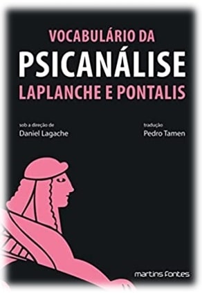 Capa da obra " Vocabulário da Psicanálise", de Jean Laplanche e Jean-Bertrand Pontalis.