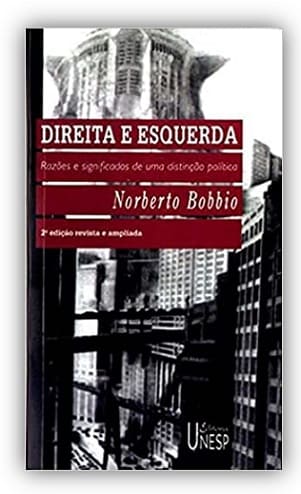 Capa da obra: "Direita E Esquerda: Razoes E Significados De Uma Distincao Politica", de Norberto Bobbio (1909 - 2004)