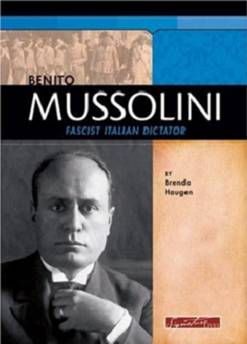 Capa da obra: "Benito Mussolini: Fascist Italian Dictator", por por Brenda Haugen